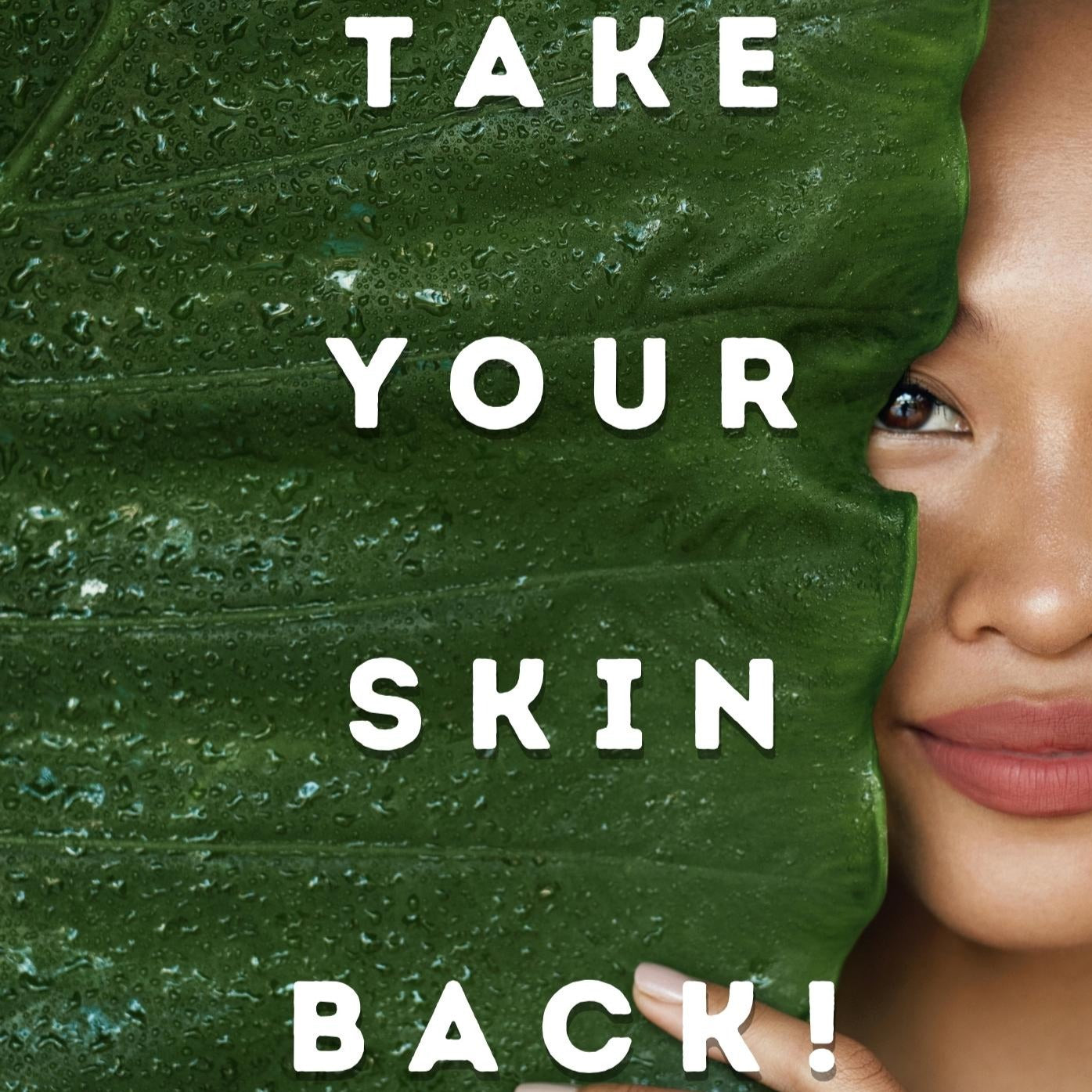 TAKE YOUR SKIN BACK organic skincare formulation course/book