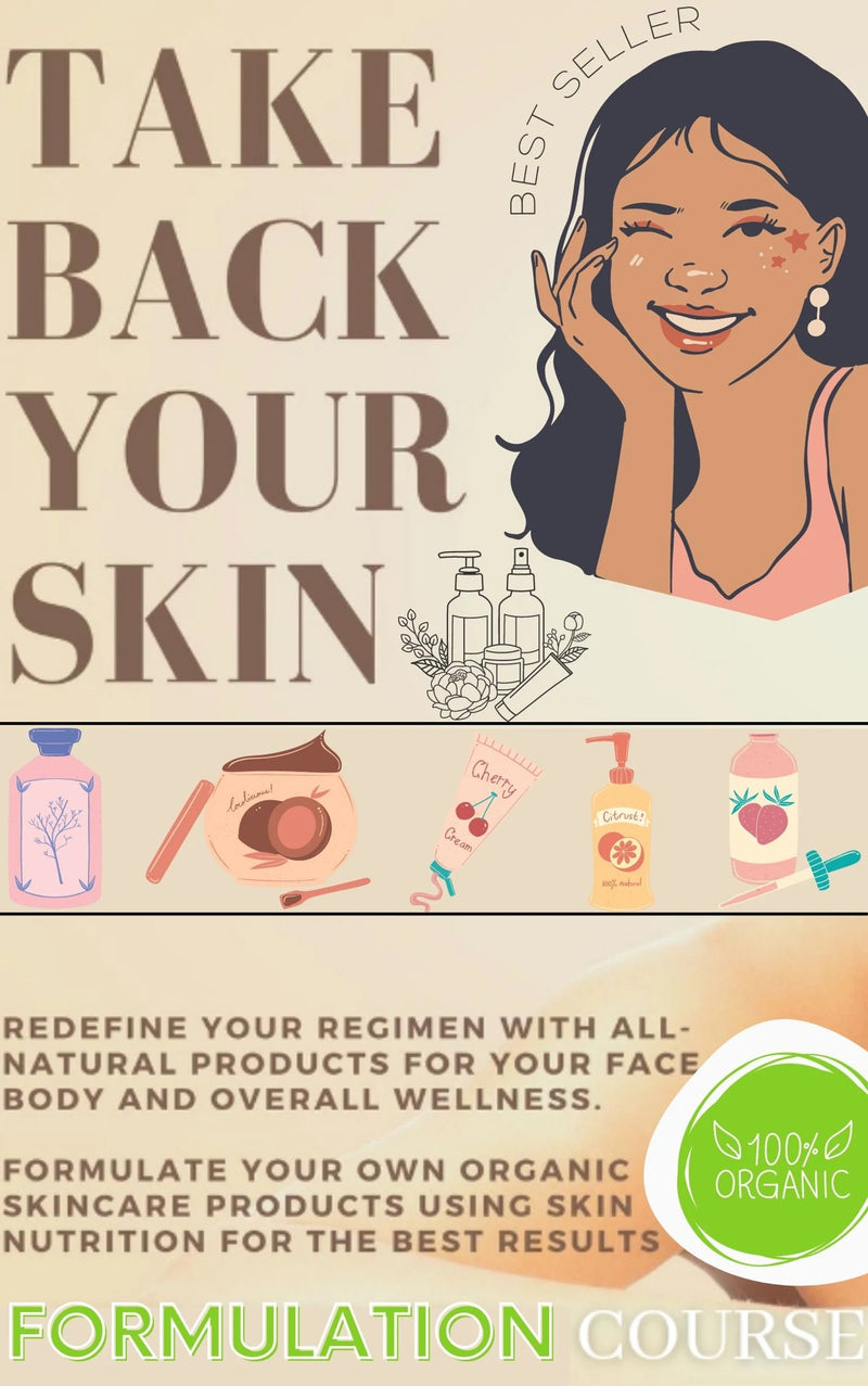 TAKE YOUR SKIN BACK organic skincare formulation course/book